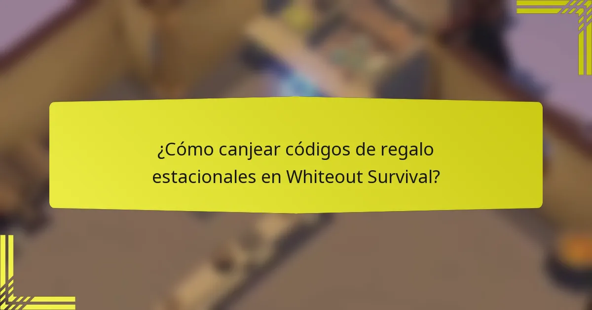¿Cómo canjear códigos de regalo estacionales en Whiteout Survival?