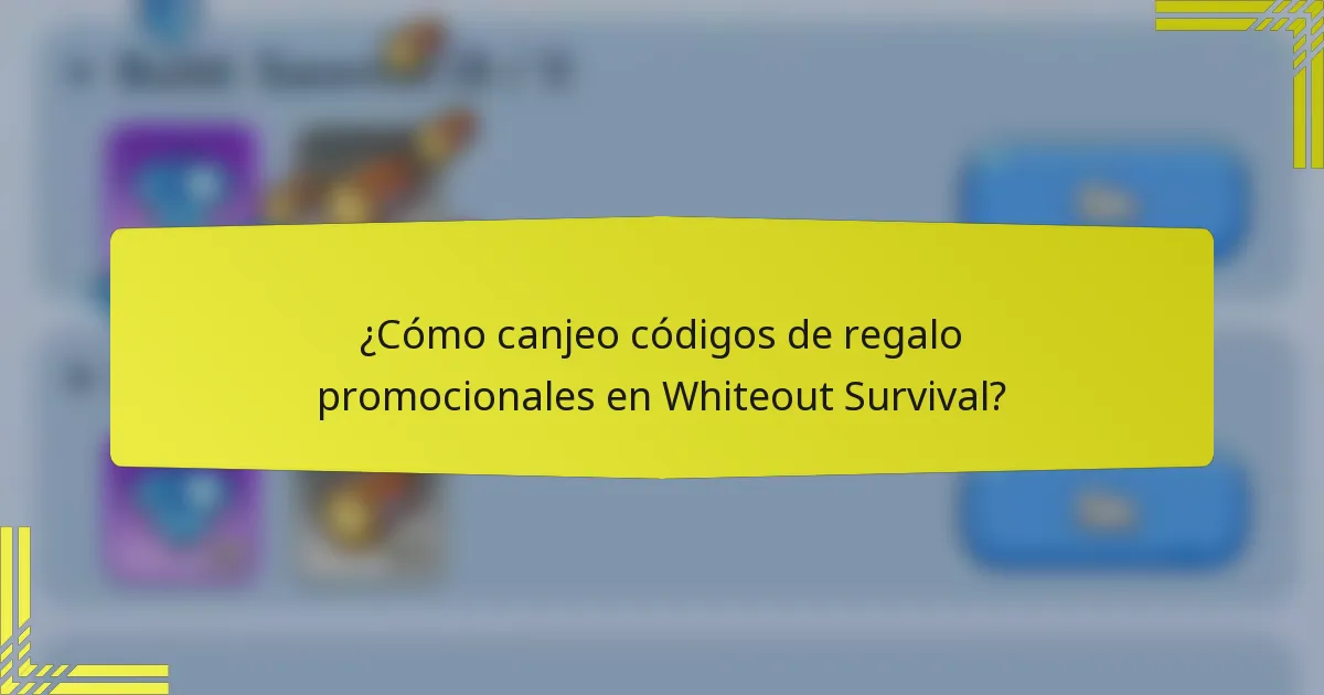 ¿Cómo canjeo códigos de regalo promocionales en Whiteout Survival?