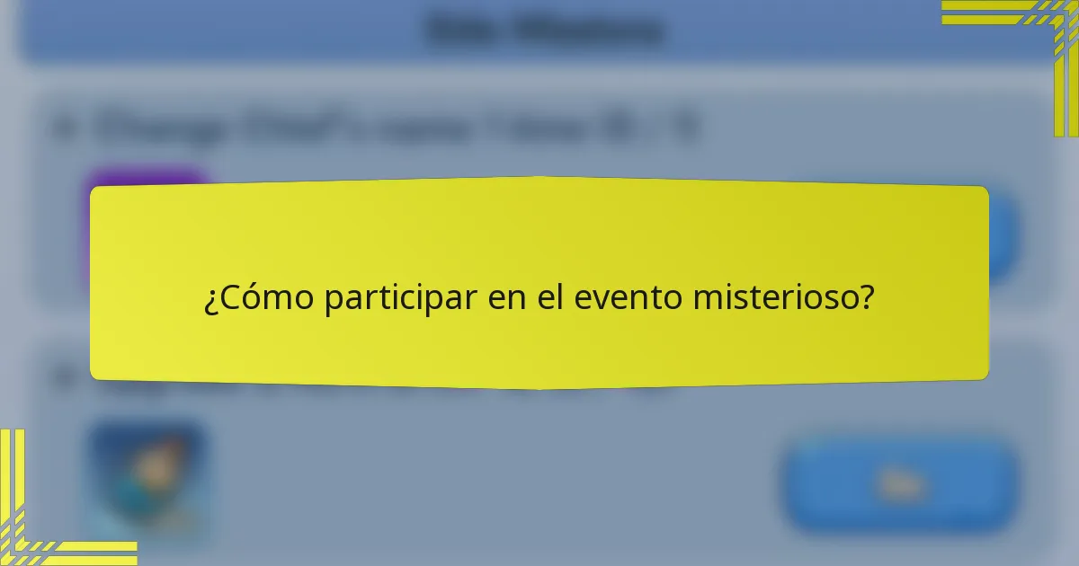 ¿Cómo participar en el evento misterioso?