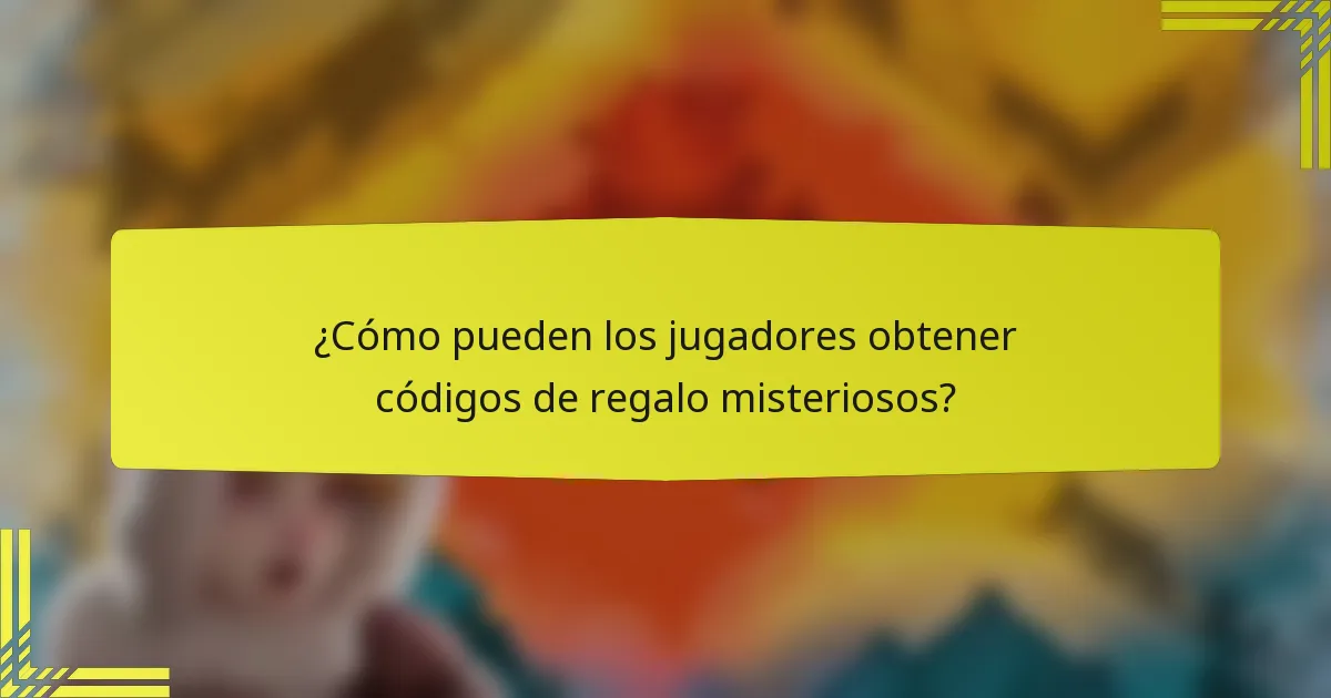 ¿Cómo pueden los jugadores obtener códigos de regalo misteriosos?