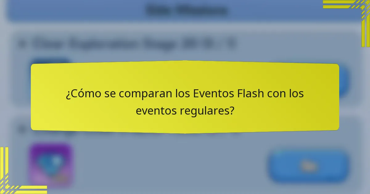 ¿Cómo se comparan los Eventos Flash con los eventos regulares?