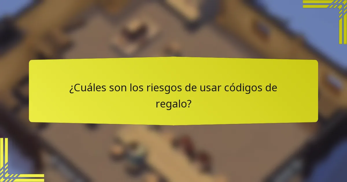 ¿Cuáles son los riesgos de usar códigos de regalo?